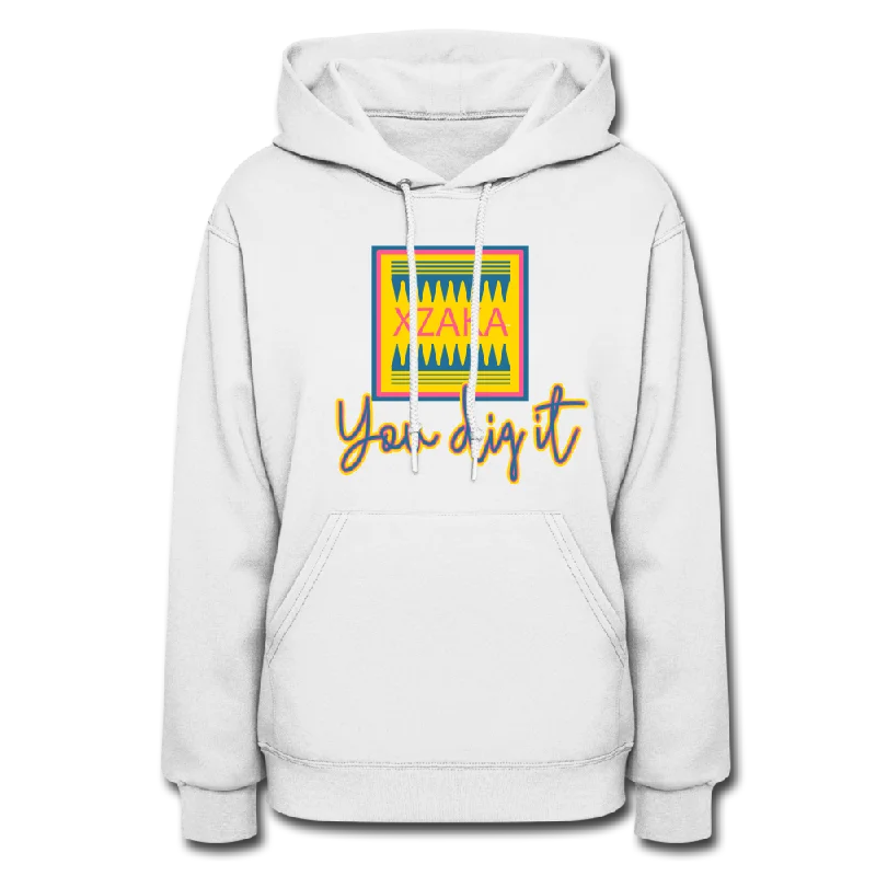 XZAKA Women "You Dig It" Motivational Hoodie - W1283 Oversized Hoodie Comfort Casual