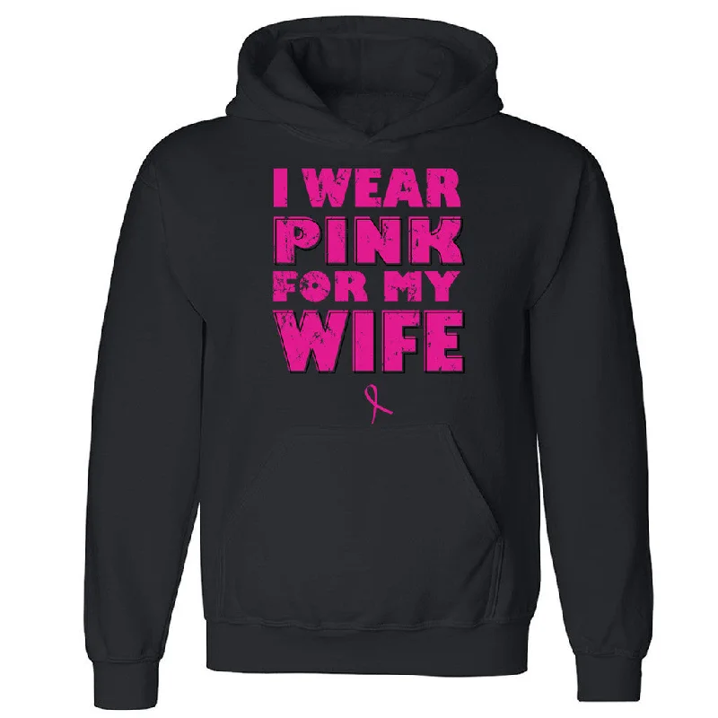 Zexpa Apparelâ„¢ I Wear Pink For My Wife Unisex Hoodie Breast Cancer Awareness Hooded Sweatshirt Hoodie with Typography Text Message Zexpa Apparelâ„¢ I Wear Pink For My Wife Unisex Hoodie Breast Cancer Awareness Hooded Sweatshirt Hoodie with Typography Text Message